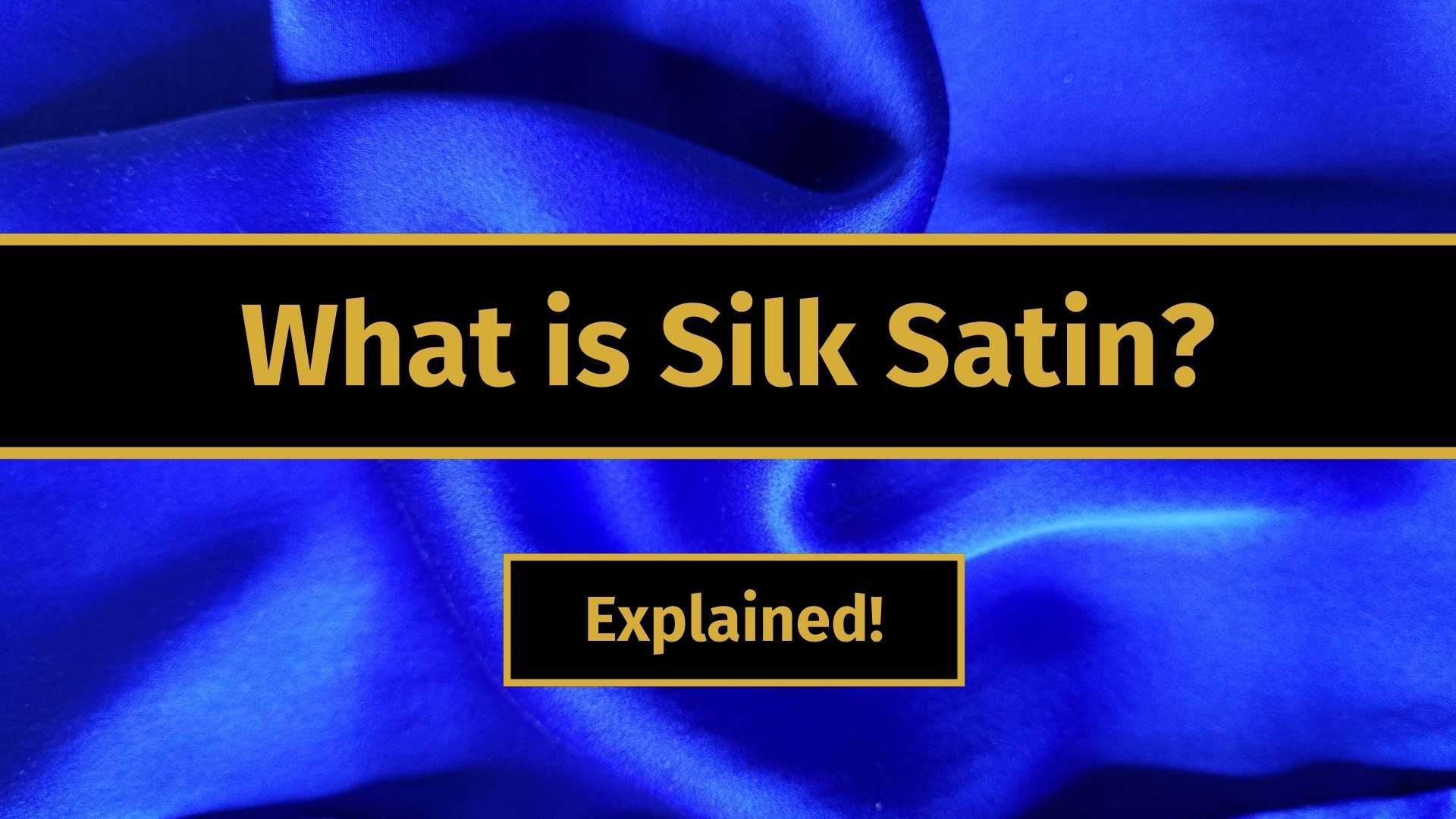 What is Silk Satin? (EXPLAINED!) 1000 Kingdoms